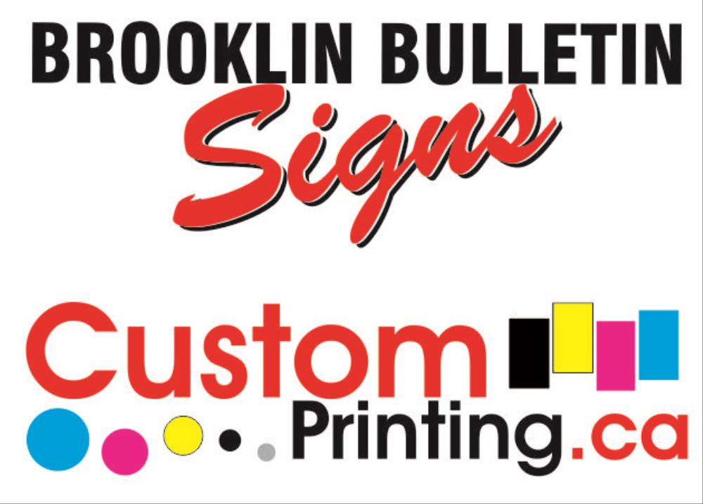 Brooklin Bulletin Signs/CustomPrinting.ca
