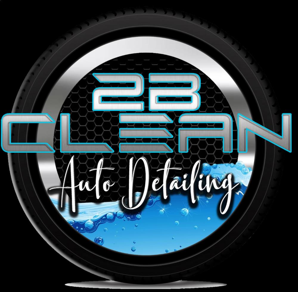 2B Clean - Auto Detailing LLC