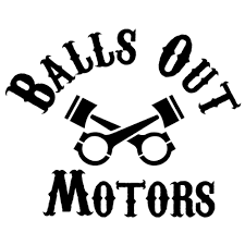 Balls Out Motors, LLC