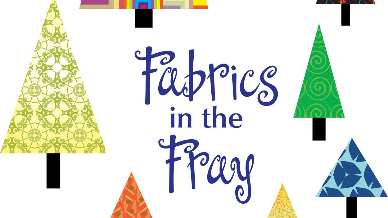 Fabrics in the Fray